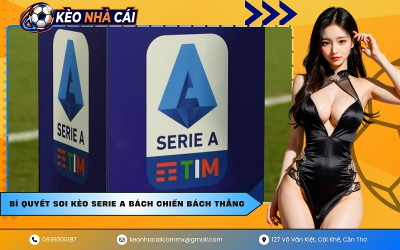Bí quyết soi kèo Serie A bách chiến bách thắng