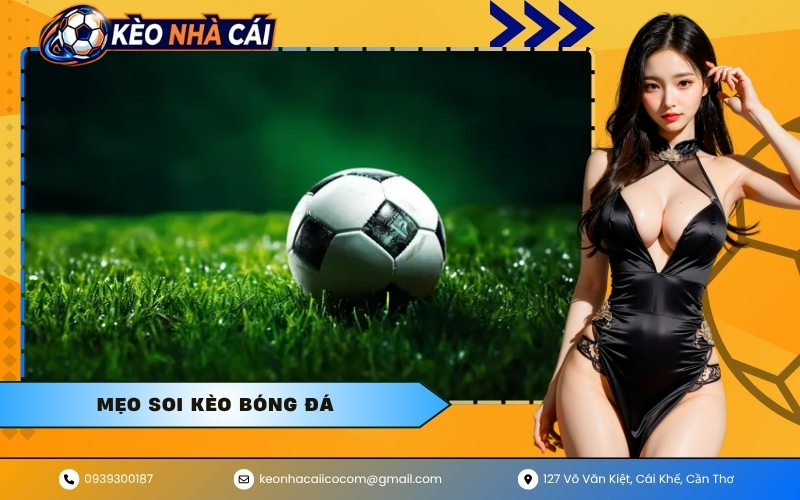 Mẹo Soi Kèo Bóng Đá