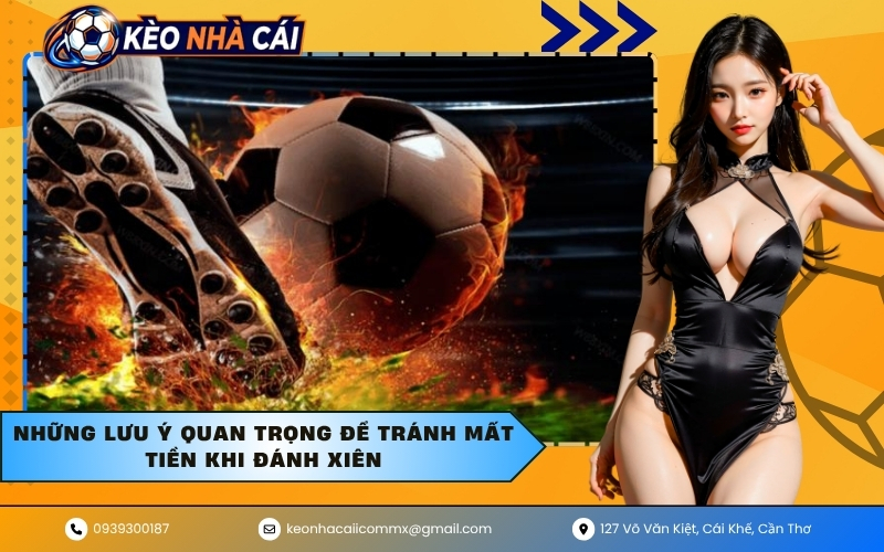 Những lưu ý quan trọng để tránh mất tiền khi đánh xiên