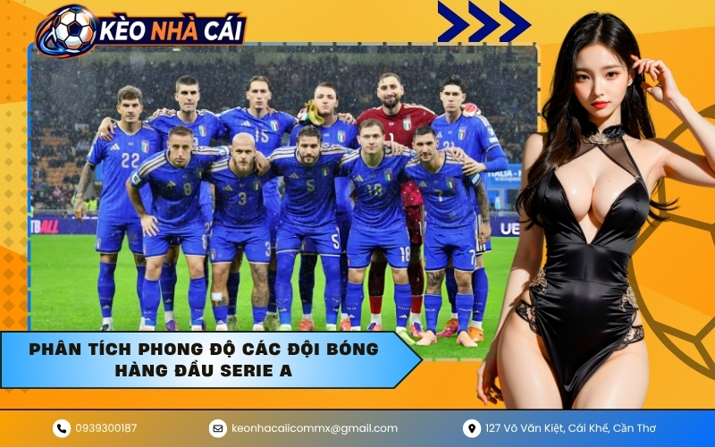 Phân tích phong độ các đội bóng hàng đầu Serie A
