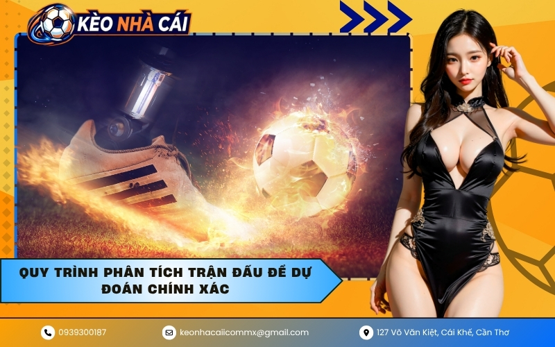 Quy trình phân tích trận đấu để dự đoán chính xác