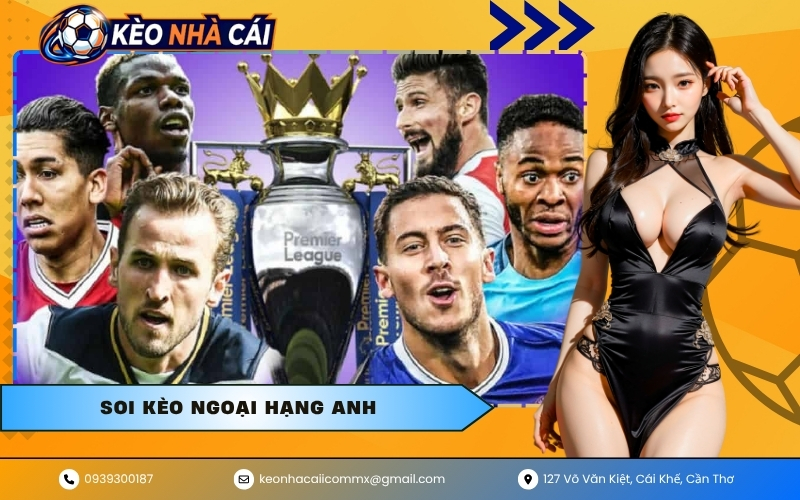 Soi Kèo Ngoại Hạng Anh