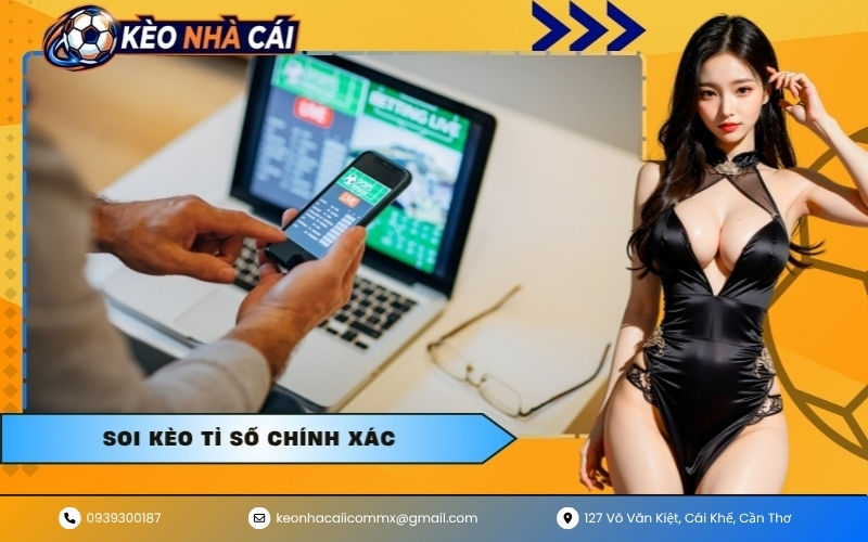 Soi kèo tỉ số chính xác