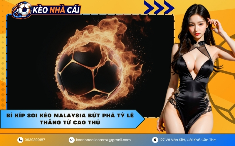 Bí kíp soi kèo Malaysia bứt phá tỷ lệ thắng từ cao thủ
