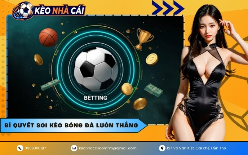 Bí quyết soi kèo bóng đá luôn thắng