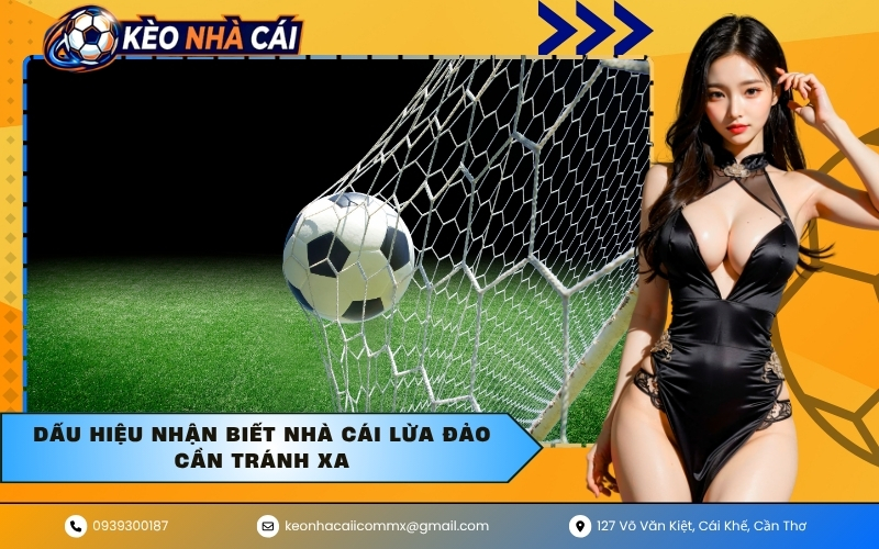 Dấu hiệu nhận biết nhà cái lừa đảo cần tránh xa