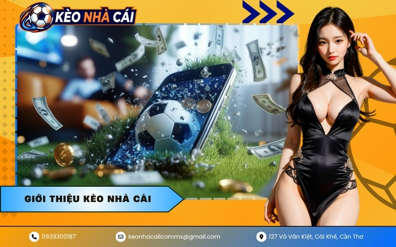 Giới Thiệu Kèo Nhà Cái