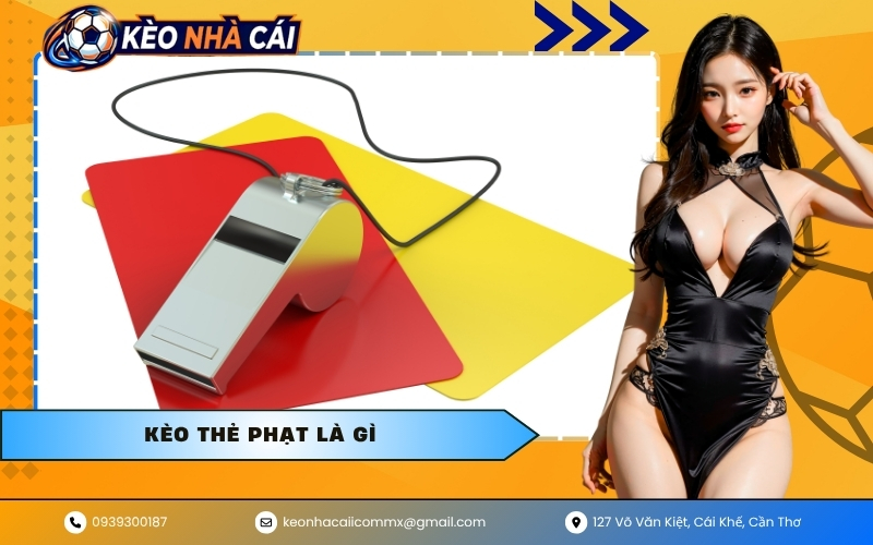 Kèo Thẻ Phạt Là Gì