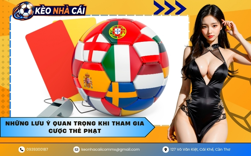 Những lưu ý quan trọng khi tham gia cược thẻ phạt