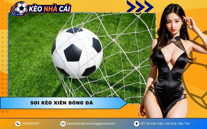 Soi kèo xiên bóng đá