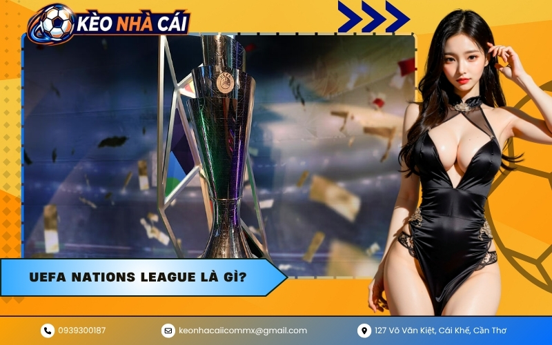 UEFA Nations League là gì?